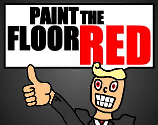 Paint The Floor Red